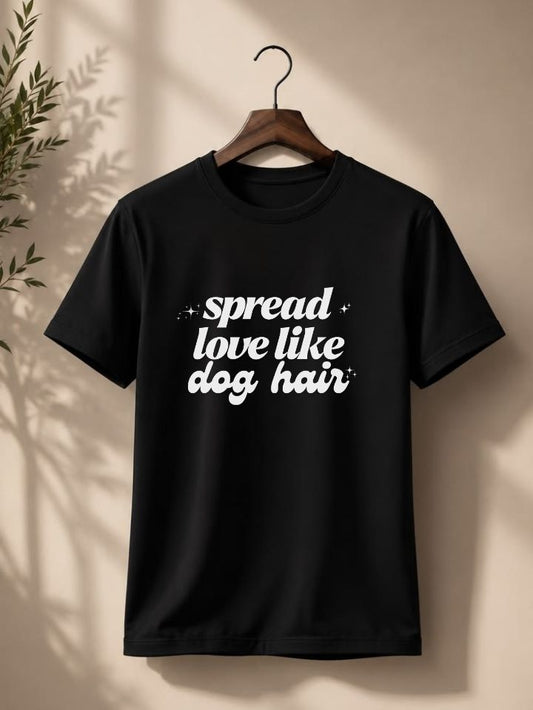 Spread Love Like Dog Hair Retro Graphic Tee | Funny Dog Mom T-Shirt