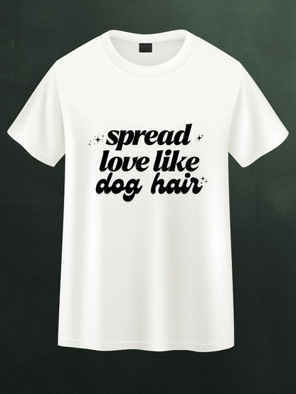 Spread Love Like Dog Hair Retro White Graphic Tee | Funny Dog Mom T-Shirt