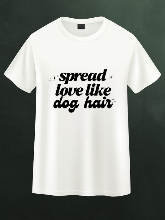 Spread Love Like Dog Hair Retro White Graphic Tee | Funny Dog Mom T-Shirt